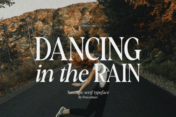 Dancing in the Rain: A Nostalgic Serif with Timeless Appeal