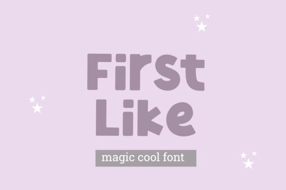 First Like: A Magical Font for Creative Projects
