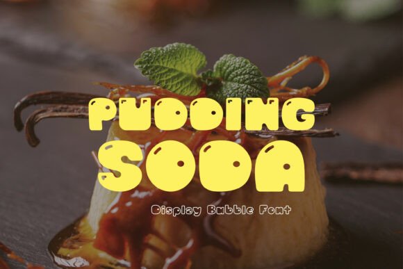 Pudding Soda: Sweeten Your Designs with This Playful Font